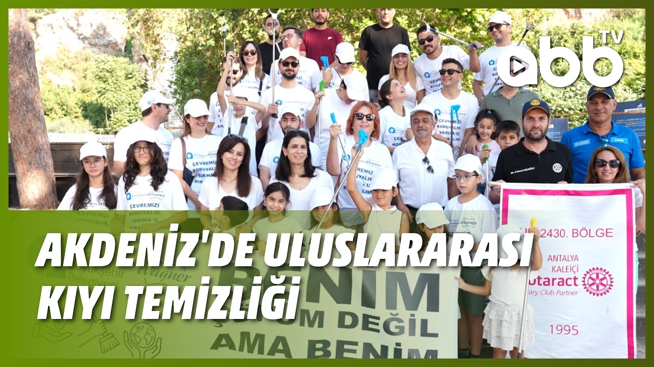 AKDENİZ'DE ULUSLARARASI KIYI TEMİZLİĞİ