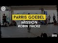 Parris Goebel "Mission - Robin Thicke" - IDANCECAMP 2012
