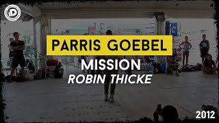 Parris Goebel &quot;Mission - Robin Thicke&quot; - IDANCECAMP 2012