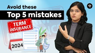 Top 5 Mistakes to Avoid When Buying Term Life Insurance | 2024 | CA Rachana Ranade