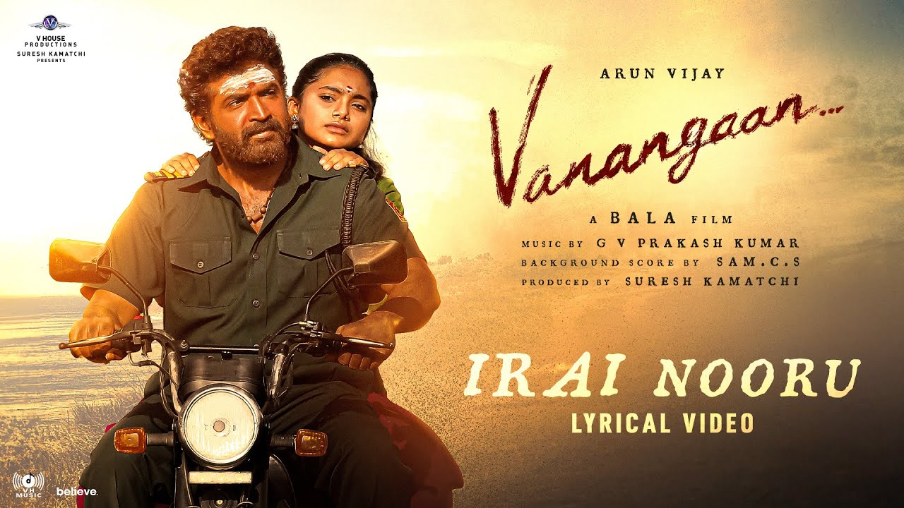 Irai Nooru Song Lyrics | Vanangaan Tamil | Madhu Balakrishnan