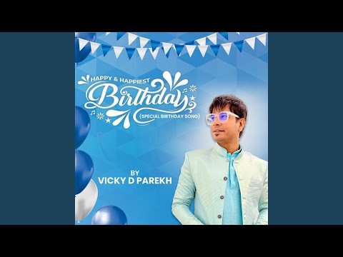 Happy and Happiest Birthday (Special Birthday Song)