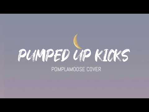 Pumped Up Kicks Mash Up - Pomplamoose Cover /Lyrics/