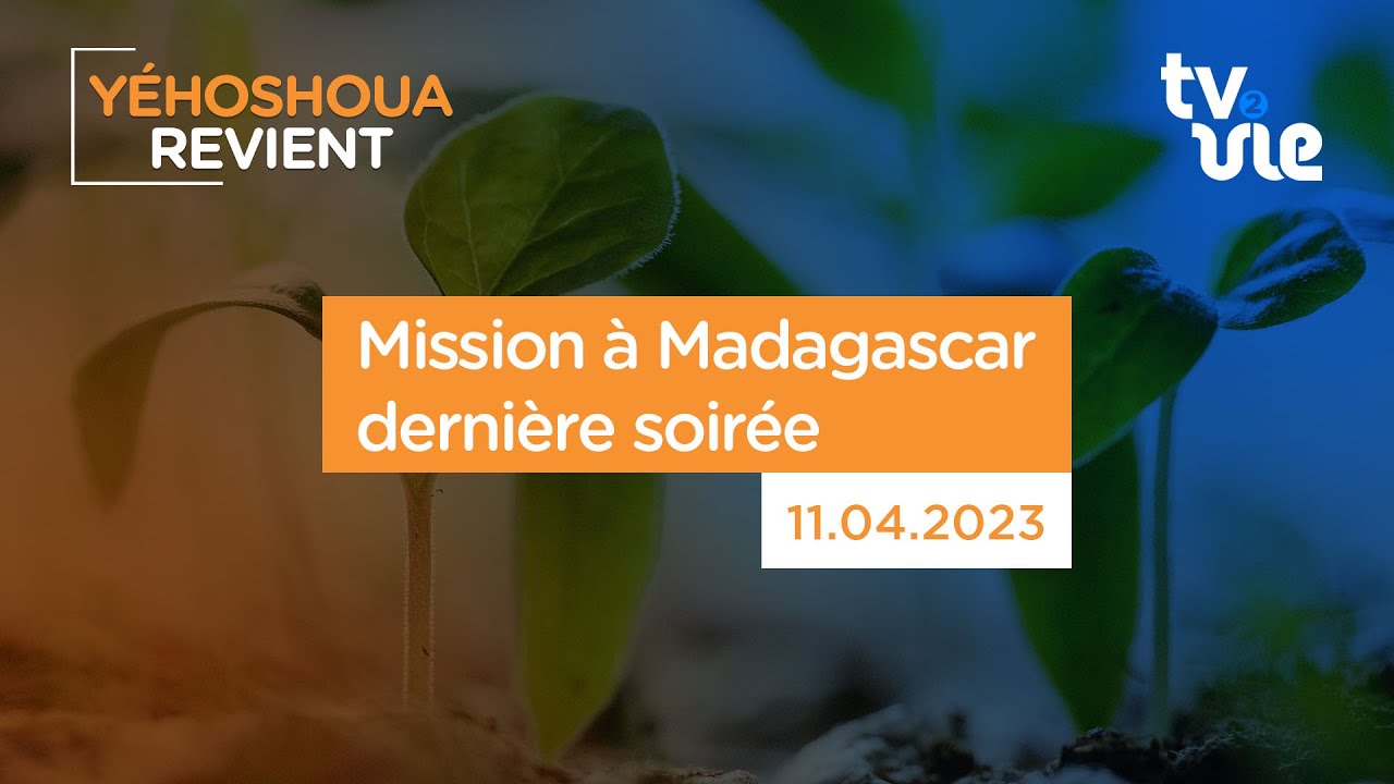 Thumbnail of video: Mission à Madagascar dernière soirée