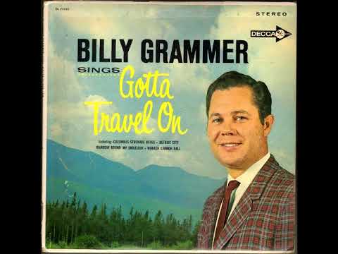 Billy Grammer - Gotta Travel On (1958) / Bill Monroe - Gotta Travel On (1959)