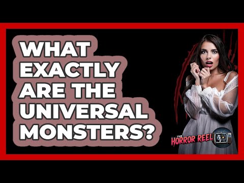 What Exactly Are The Universal Monsters? - The Horror Reel