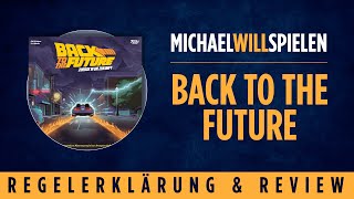BACK TO THE FUTURE – Regelerklärung und Review – MICHAEL WILL SPIELEN