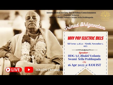 SB_3.28.21 - Why pay electric bills - by HDG Srila Prabhupada !