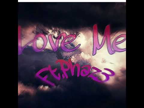 Gen2k Ft. Phaze B  "Love Me"
