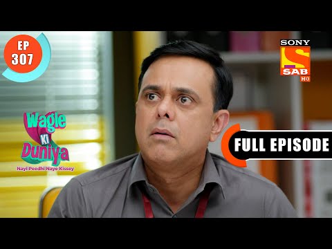 Joshipura Is Confused - Wagle Ki Duniya - Ep 307 - Full Episode - 24 March 2022
