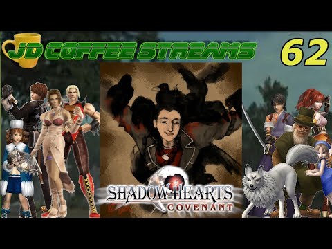 JD Streams Shadow Hearts Covenant part 62: The true endgame has begun