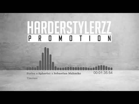Fericz x Sphericz x Sebastian Mahncke - Timeless (HQ)