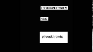 Lcd Soundsystem - 45:33 (Runaway Remix)