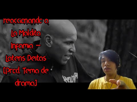 REACCIONANDO | La Maldita Infamia - Latens Deitas [Prod. Drama Theme]