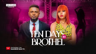 TEN DAYS IN A BROTHEL – MAURICE SAM, NANCY ISIME, 2025 Latest Nigerian Movie TEN DAYS IN A BROTHEL – MAURICE SAM, NANCY ISIME, 2025 Latest Nigerian Movie