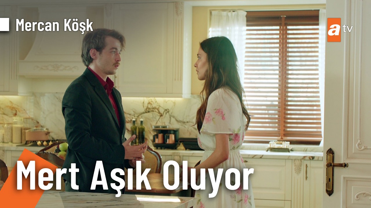 Mert ve Gülcan arasında yeni bir aşk mı başlıyor?  -  Mercan Köşk 6.  Bölüm