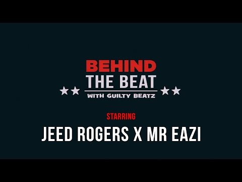 Behind The Beats S01E06 Starring Mr Eazi & Jeed Rogers