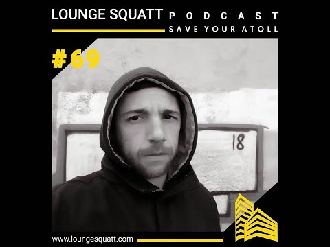 Lounge Squatt Podcast #069 - Save Your Atoll