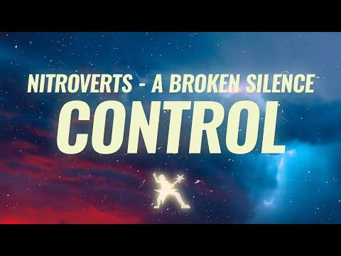 Nitroverts - Control (Lyrics) ft. A Broken Silence