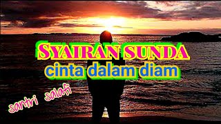 Download lagu Syairan Sunda Cinta Dalam Diam | Santri Salafi Sunda Lirik mp3