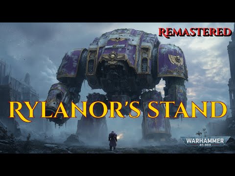WARHAMMER 40K SONG || "Rylanor's Stand" Remaster - song by @SanguiniusSoundscapes