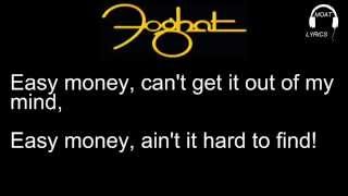 Foghat - Easy Money ( Lyrics )