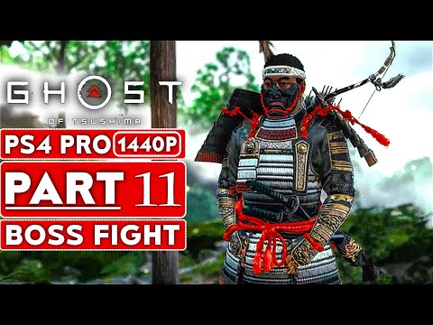 GHOST OF TSUSHIMA Gameplay Walkthrough Part 11 BOSS FIGHT [1440P HD PS4 PRO] - No Commentary