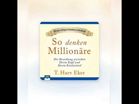 So denken Millionäre von T. Harv Eker