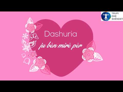Dashuria ju ben mire per shendetin!