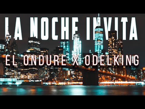 El Ondure, Odelking - La Noche Invita  (Video Oficial)