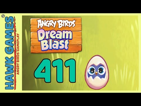 Angry Birds Dream Blast Level 411 - Walkthrough, No Boosters
