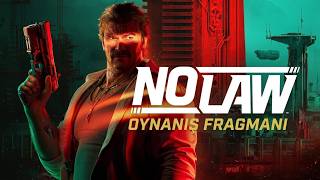 NO LAW - Türkçe Altyazılı Fragman | gamescom 2026
