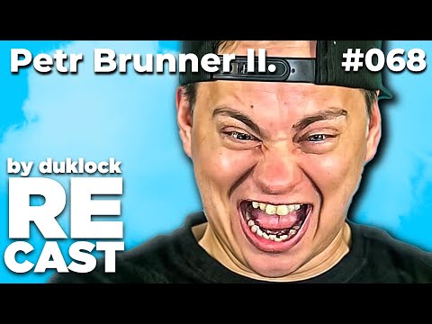 Petr Brunner II. @EvilBender47  - RECAST