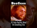 Bee Gees “If I Only Had My Mind On Something Else” 1970 Ballad