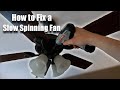 Ceiling Fan Spinning Slow Repair Easy DIY Fix