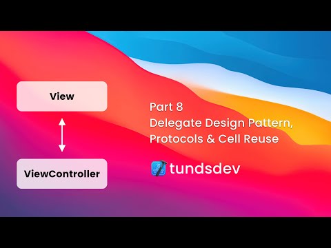 Part 8 - Delegate Design Pattern, Protocols & Cell Reuse thumbnail