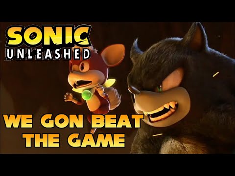We gonna beat Sonic Unleashed
