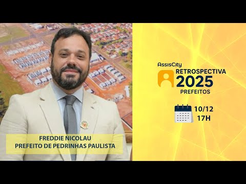 Retrospectiva 2025: Entrevista com o prefeito de Pedrinhas Paulista, Freddie Nicolau