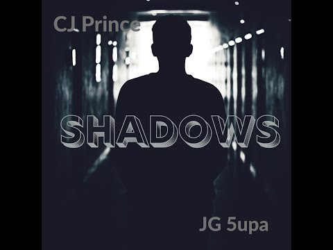 CJ Prince - Shadows feat JG 5UPA