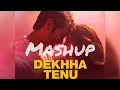 Dekhha Tenu Mashup @mohammad.faiz_official   @jaani2812 |[Vibes-Vol.-7]-Mak DJ| Trending song