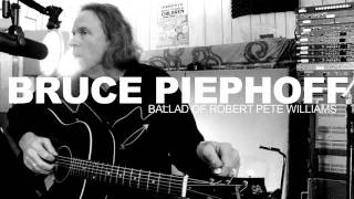 Bruce Piephoff:  Ballad of Robert Pete Williams