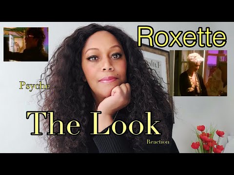 REACTION by PSYCHE Roxette   The Look