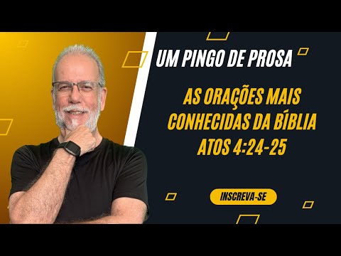 A Brief Conversation - The most well-known prayers in the Bible - Acts 4:24-25