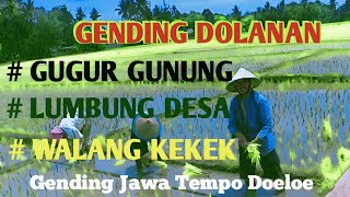 Download lagu GENDING DOLANAN - GUGUR GUNUNG _ LUMBUNG DESA _ WALANG KEKEK - GENDINGJAWA TEMPO DOELOE mp3