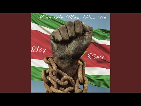 Bigtime 'Den no man pai un ' (feat. Orsine walden) (Keti koti)