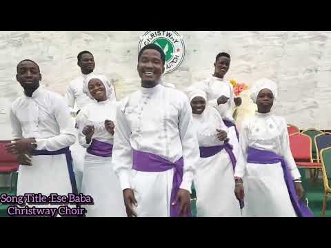 ESE BABA by Christway C&S Church Choir