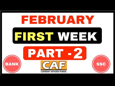 February First Week Part - 2 | MCQ Current Affairs for (BANK,SSC,RAILWAY,other Govt Exams)