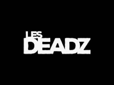 Les Deadz - (Teaser) 21 avril 2017