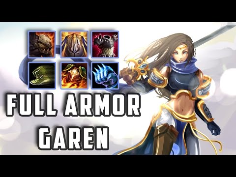 GAREN FULL ARMOR THE MOST BROKEN BUILD vs AD ENEMIES!!
