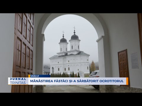 Mănăstirea Fâstâci și-a sărbătorit ocrotitorul